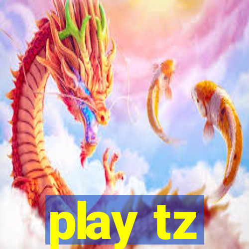 play tz